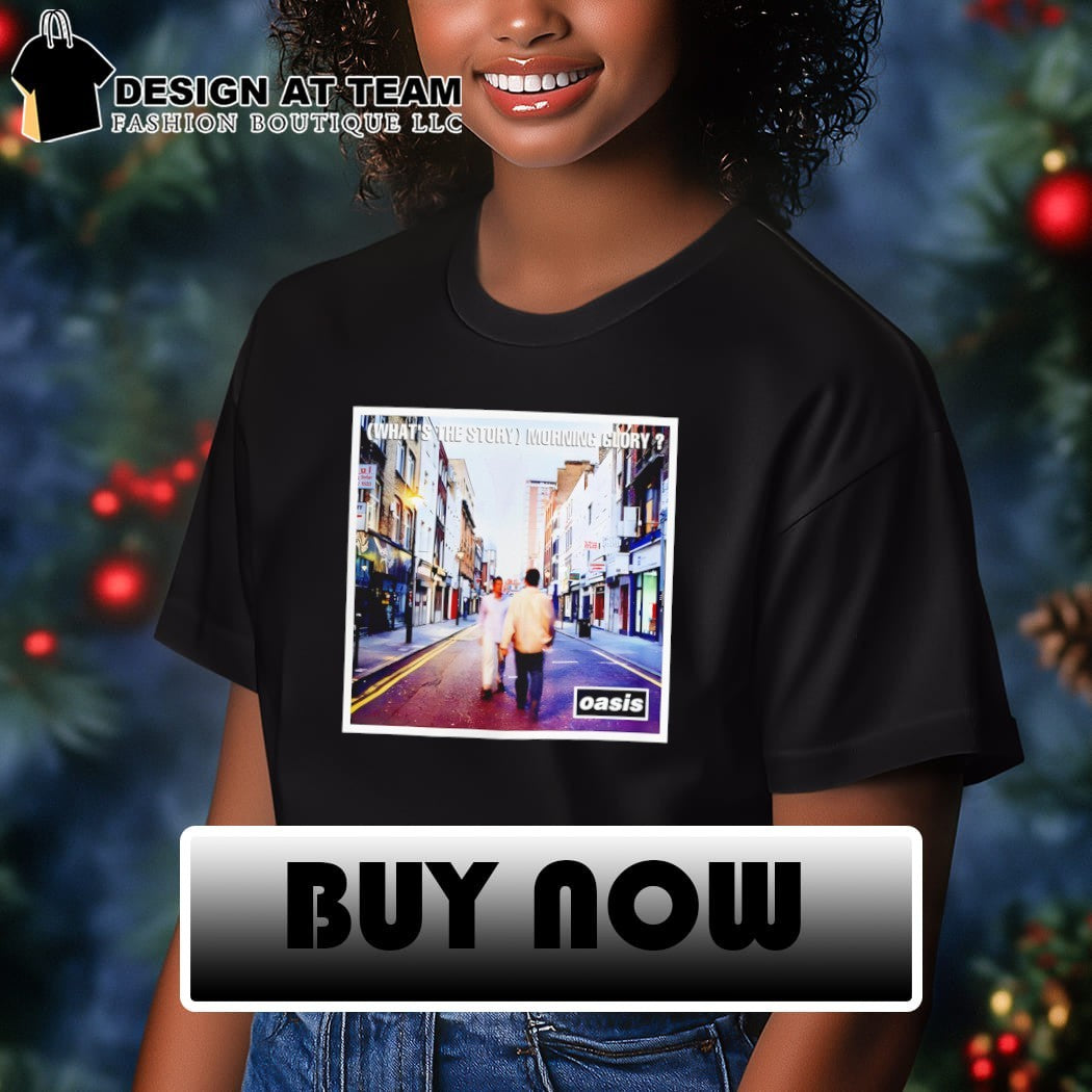 Oasis Whats The Story Morning Glory shirt