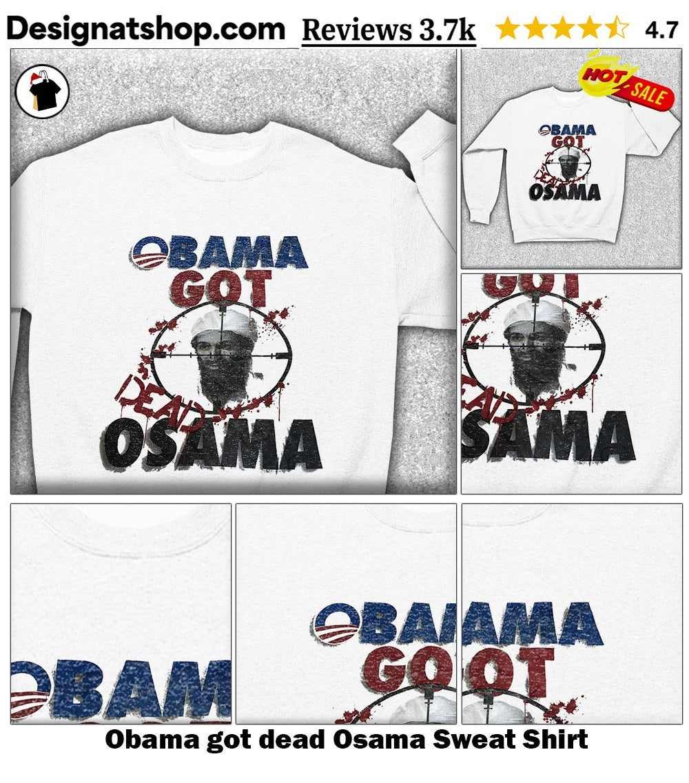 Obama got dead Osama shirt