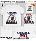 Obama got dead Osama shirt