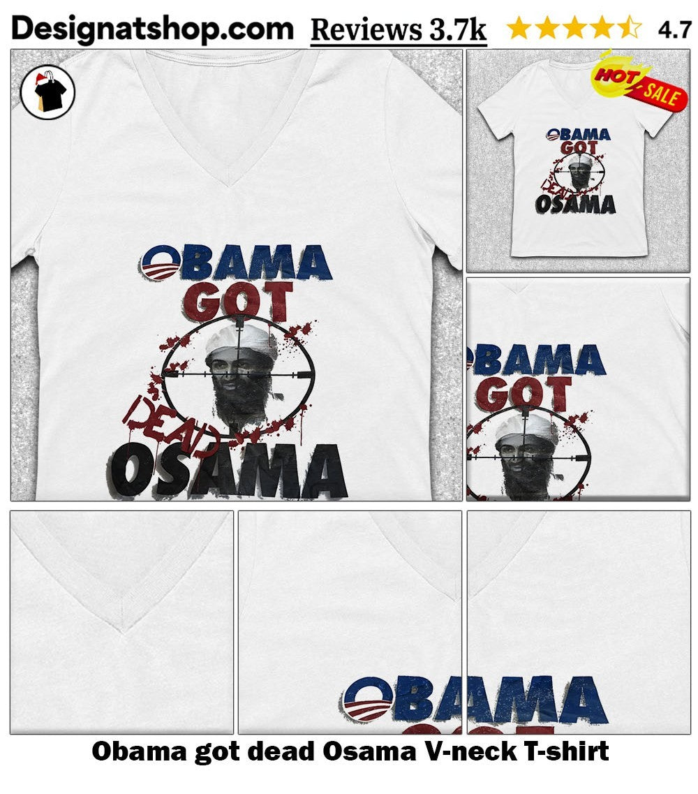 Obama got dead Osama shirt
