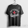 October Baseball Boston Red Sox T Shirt Jpg