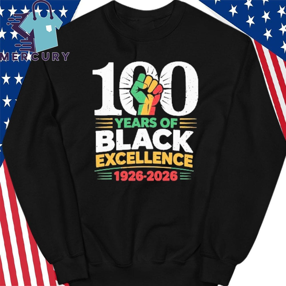 100 Years Of Black Excellence 1926 2026 Black History Month Shirt
