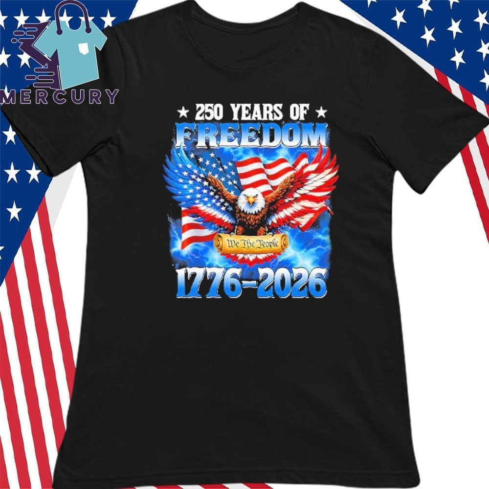 250 Years Of Freedom American 1776 2026 250th USA Birthday Shirt