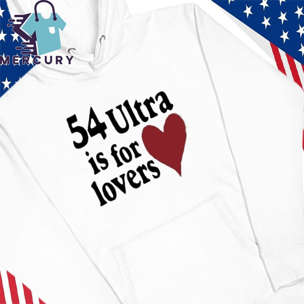 54ultra Ultra Is For Lovers Shirt