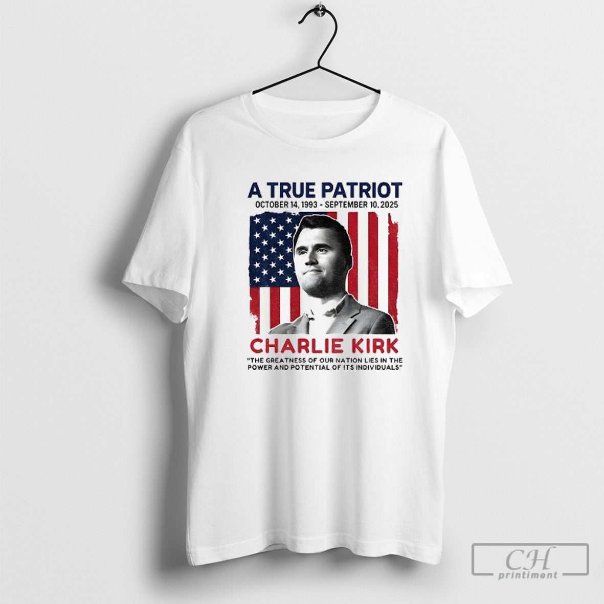 Official A American Patriot Charlie Kirk American Flag Greatness Of Our Nation Lies In The