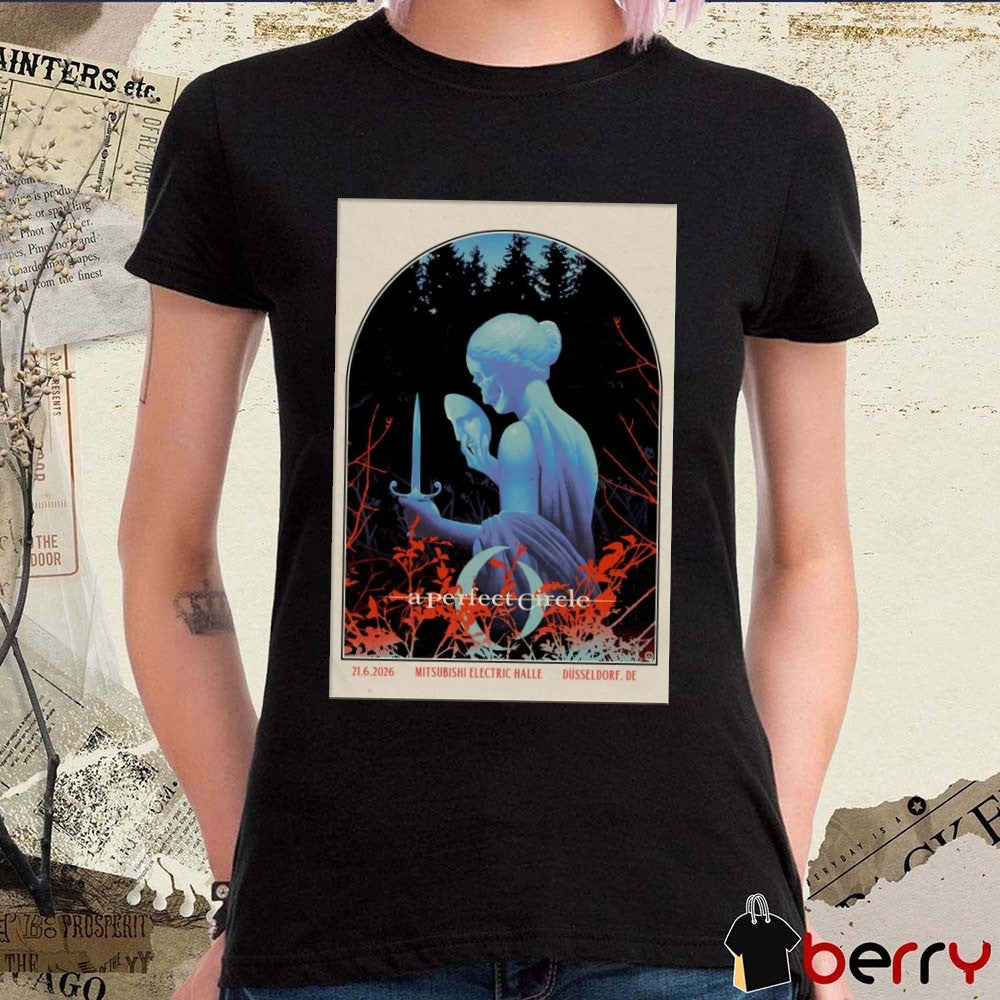 A Perfect Circle Düsseldorf DE June 21 2026 Tour Mitsubishi Electric Halle Poster t-shirt