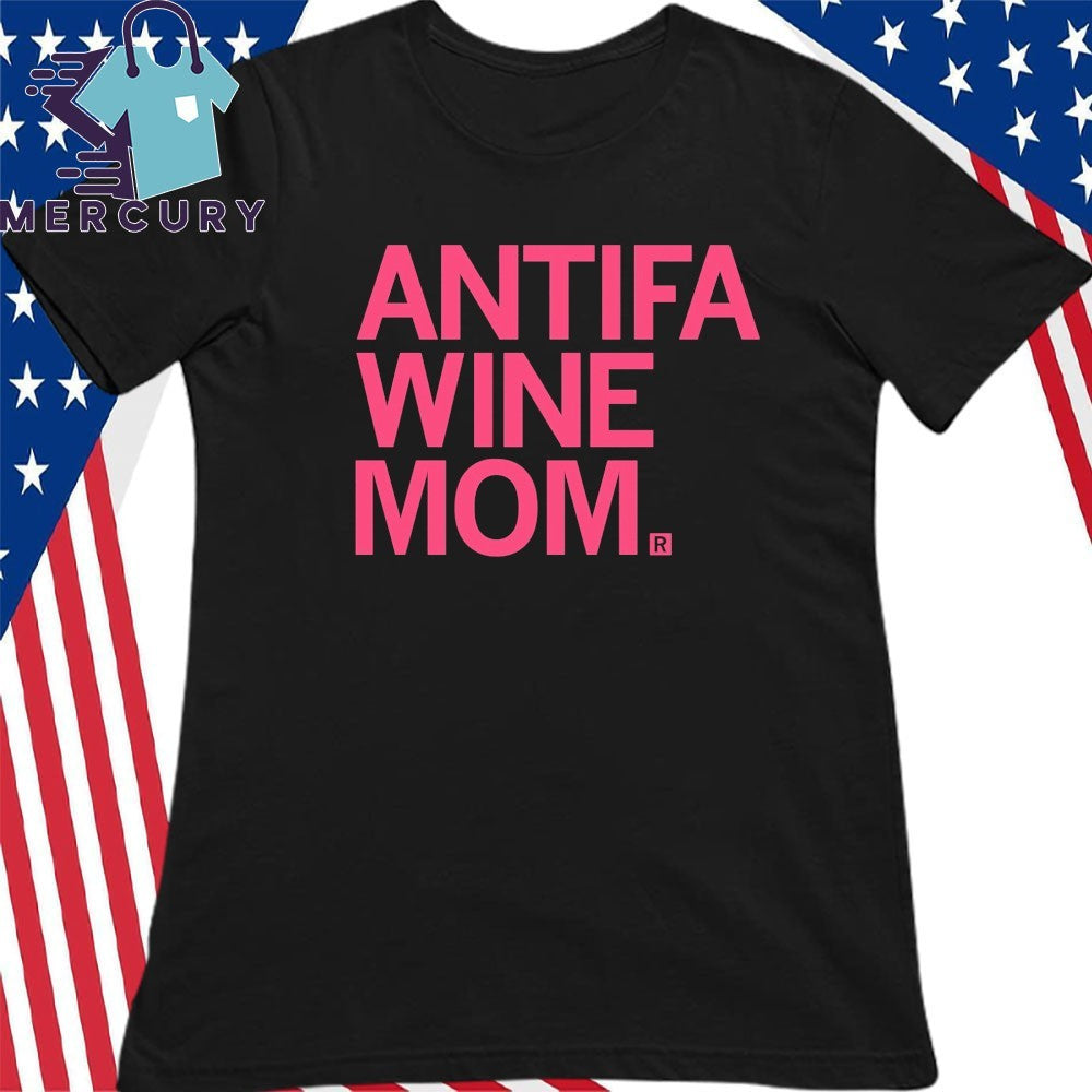 ANTIFA Wine Mom Shirt