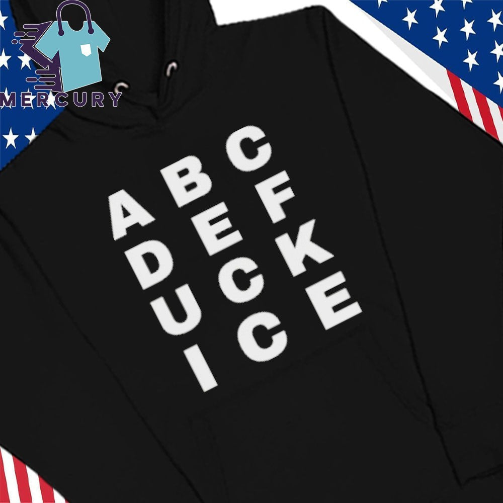 Abcdefuckice Shirt