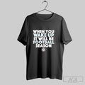 Official Alabama Vs Florida State 2025 When You Wake Up It Will Be Football Season
