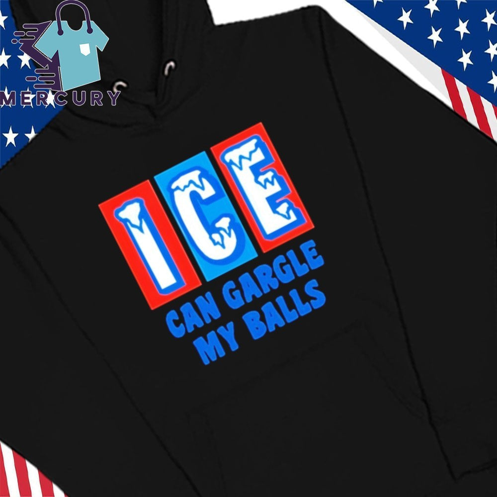 Anti ICE Can Gargle My Balls Minneapolis Shirt