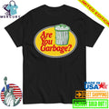 Are You Garbage Pro Fishing Shirt