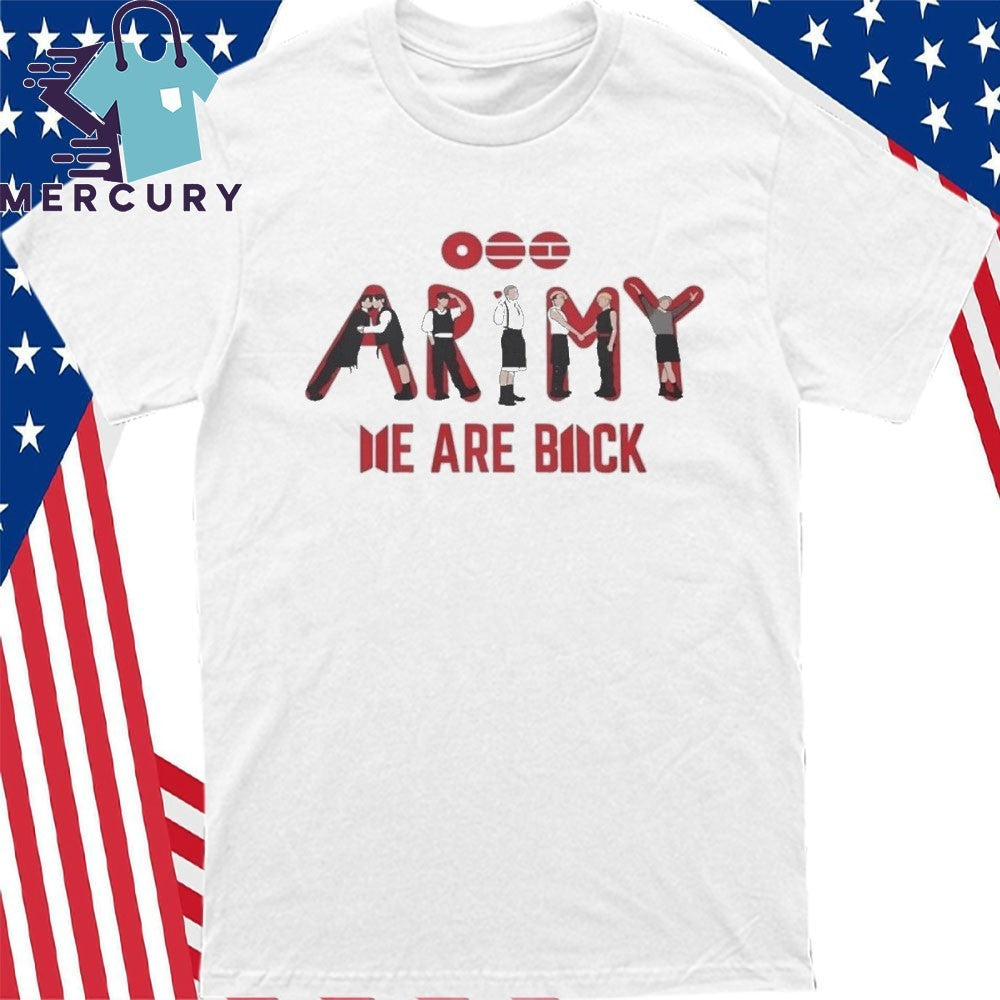 Army We Are Back Shirt