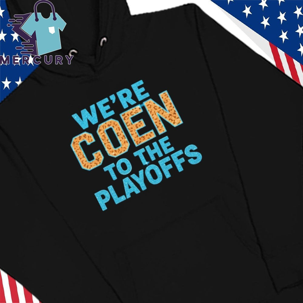 Ashley Coen We’re Coen To The Playoff Shirt