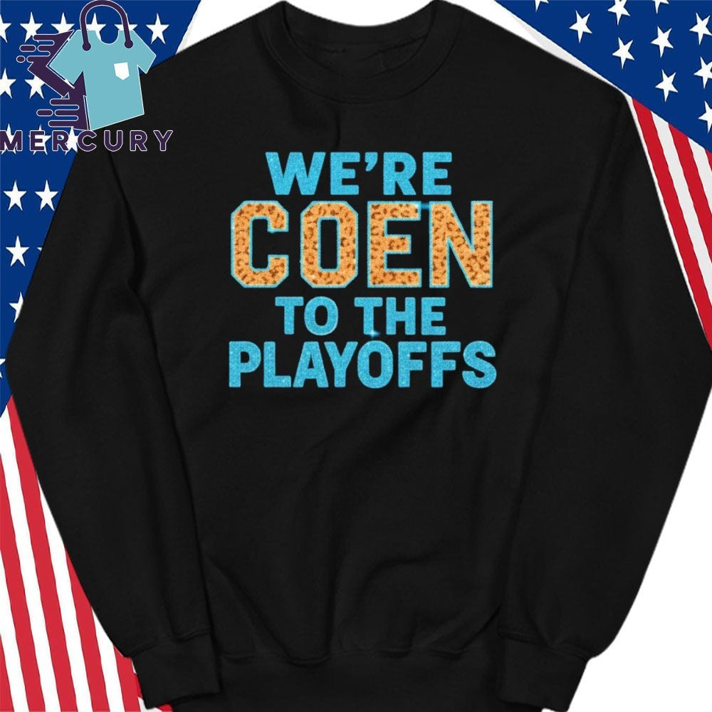 Ashley Coen We’re Coen To The Playoff Shirt
