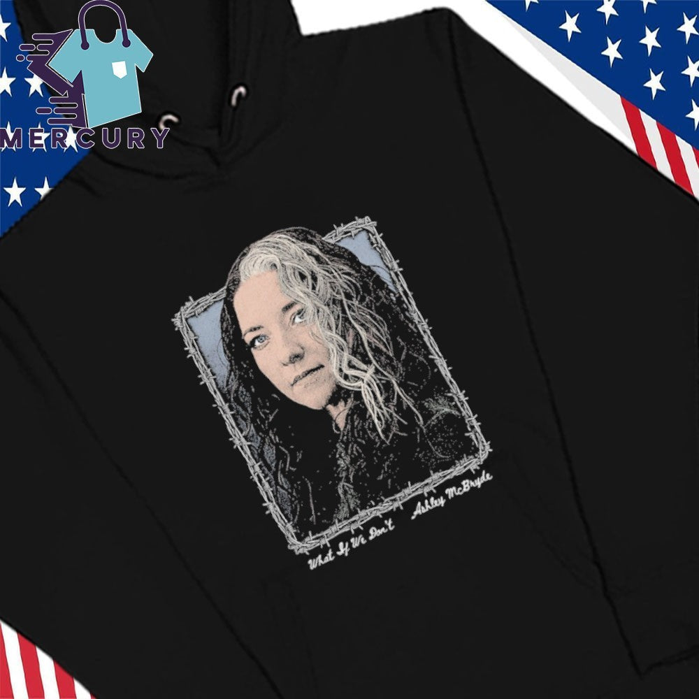 Ashley McBryde What If We Don’t Photo Shirt