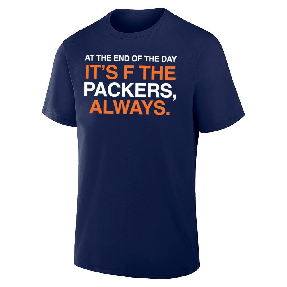 At The End Of The Day It’s F The Packers Always Chicago Bear Shirt