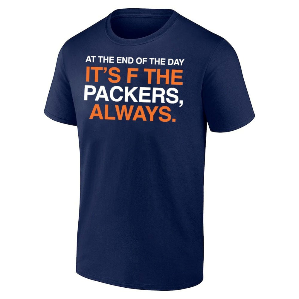 At The End Of The Day It’s F The Packers Always Chicago Bear Shirt