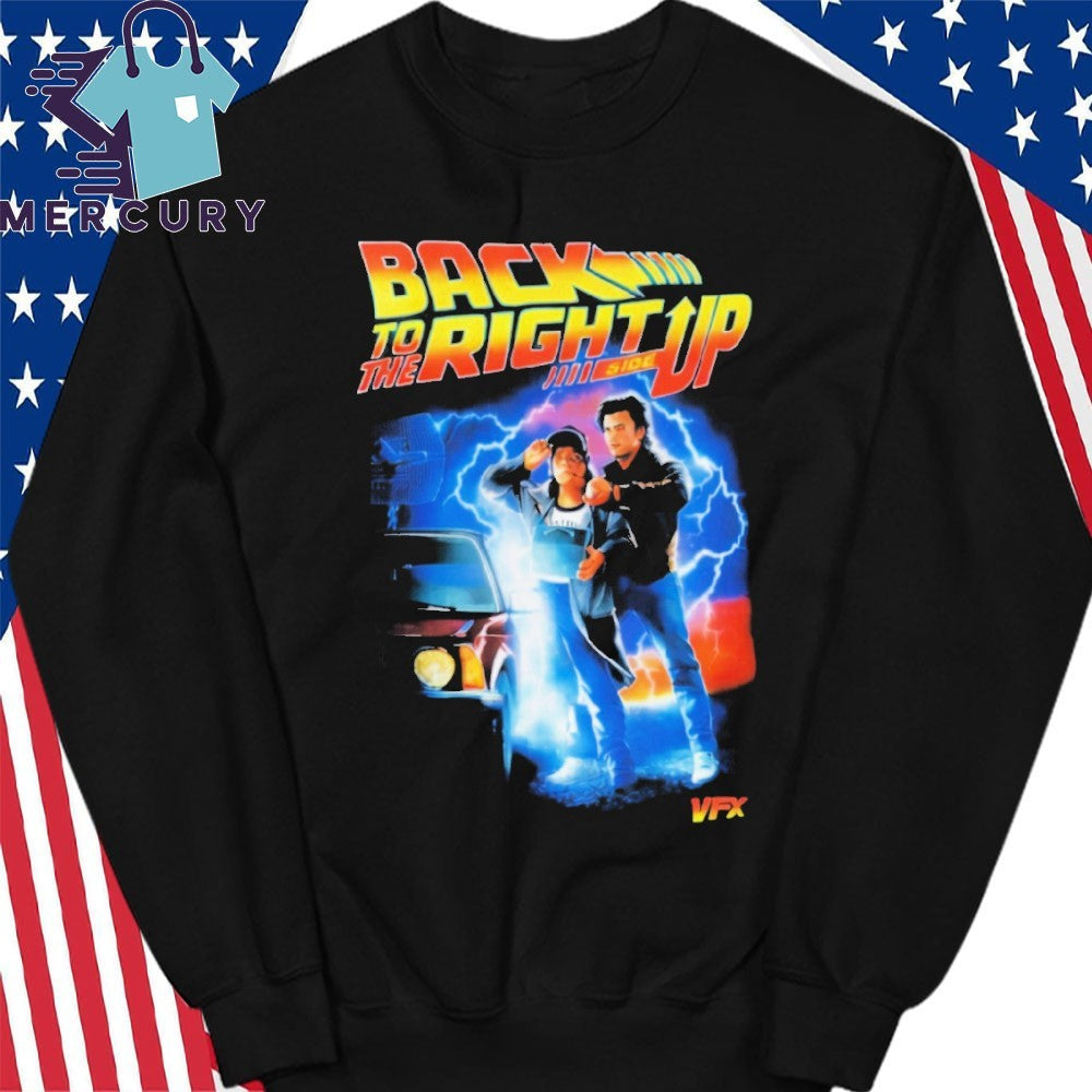 Back to the Right Side Up Shirt