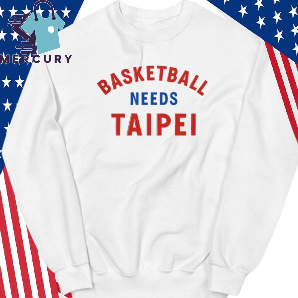 Basketball Needs Taipei Shirt