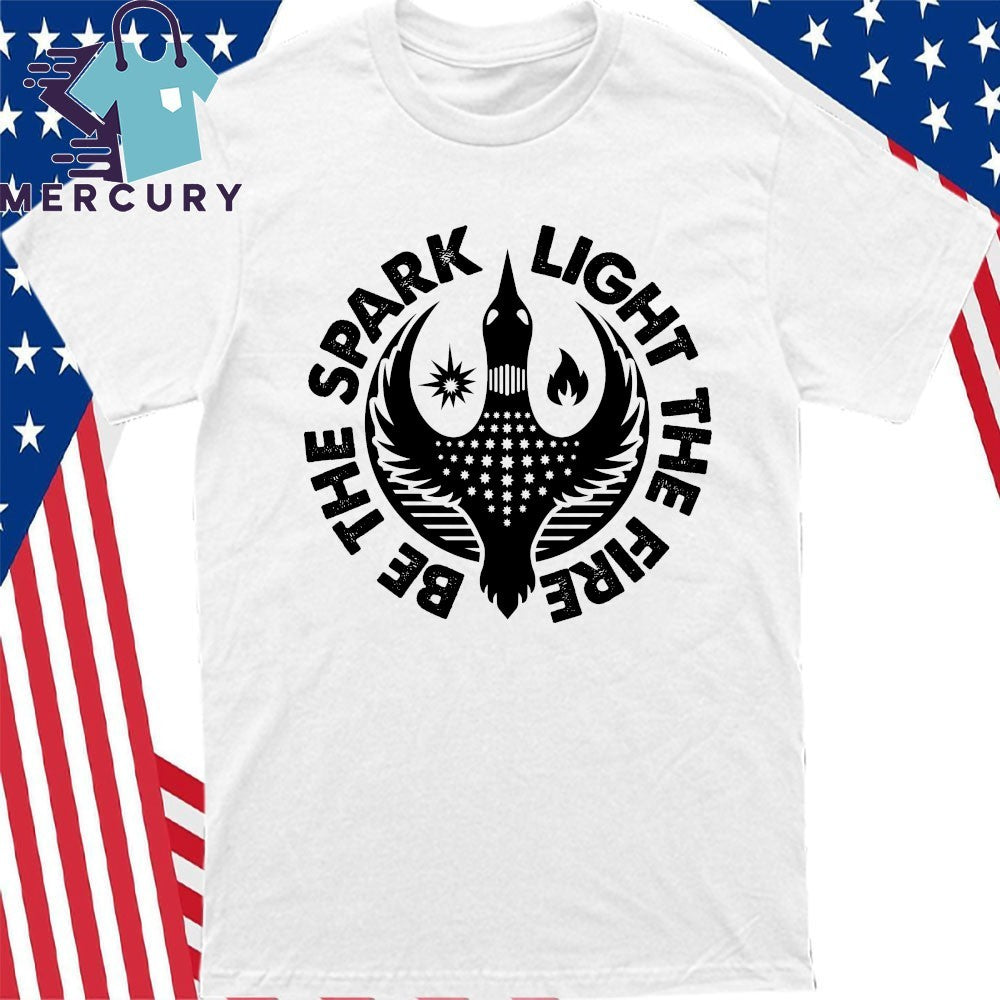 Be The Spark Light The Fire Loon Logo Shirt