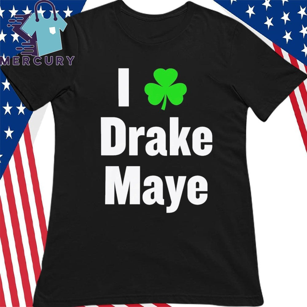 Bill Chisholm I Love Drake Maye Shirt