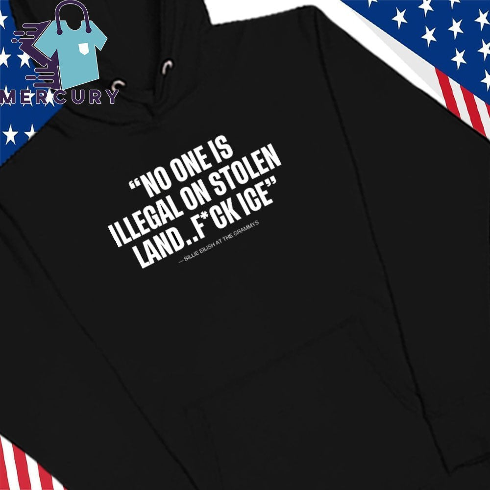 Billie Eilish No One Is Illegal On Stolen Land Fuck Ice Shirt