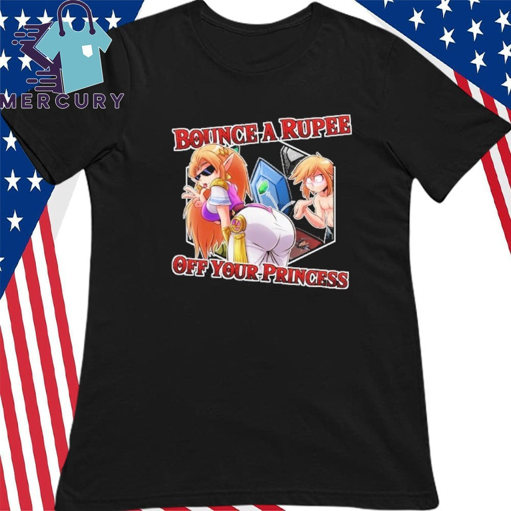 Bounce A Rupee Off Your Princess Humor Shirt