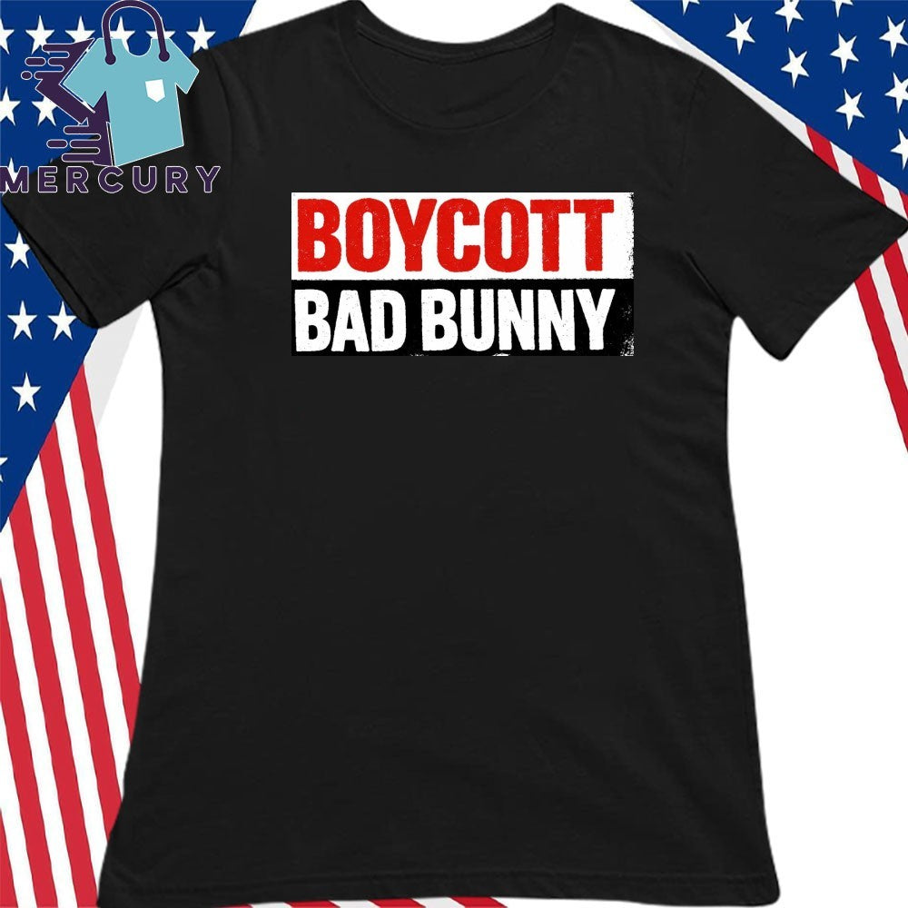 Boycott Bad Bunny Shirt