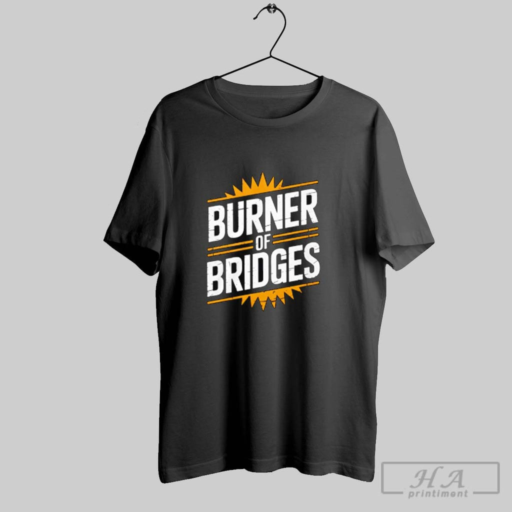 Official Burner Of Bridges Starburst