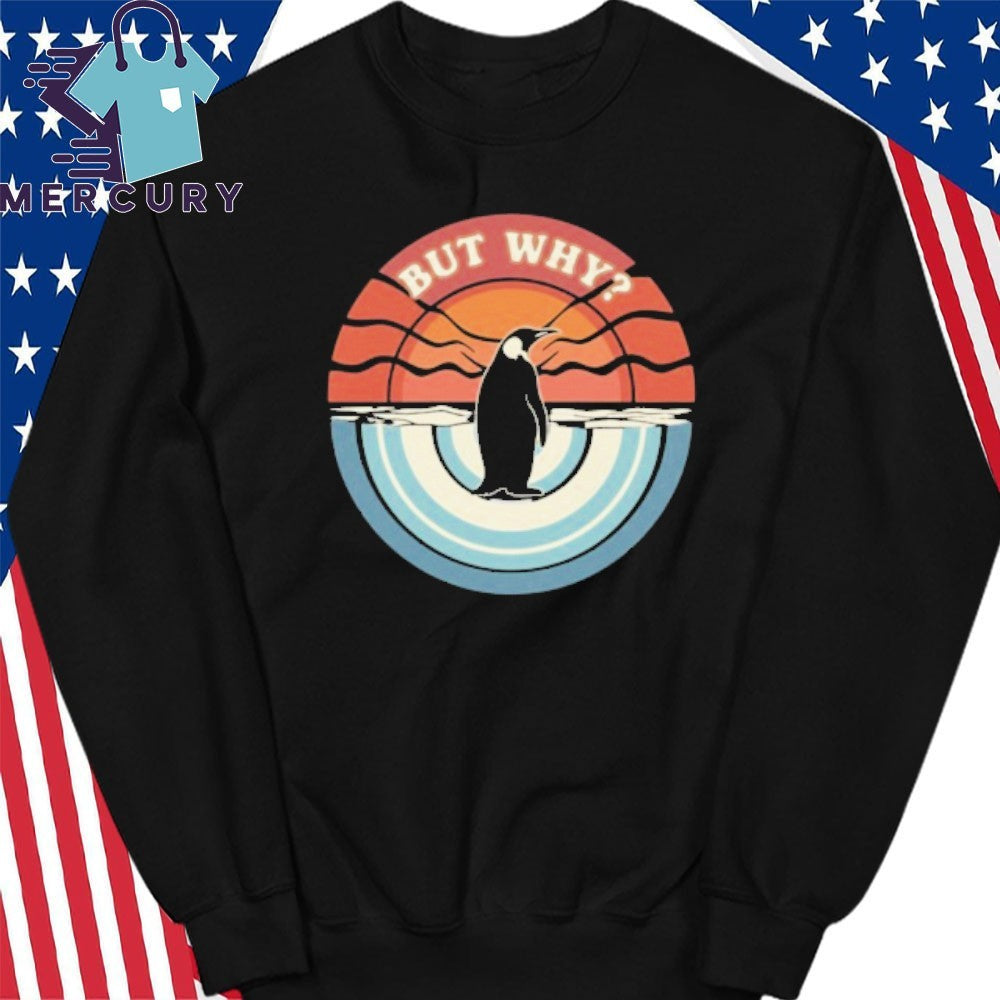 But Why Penguin Retro Sunset Shirt
