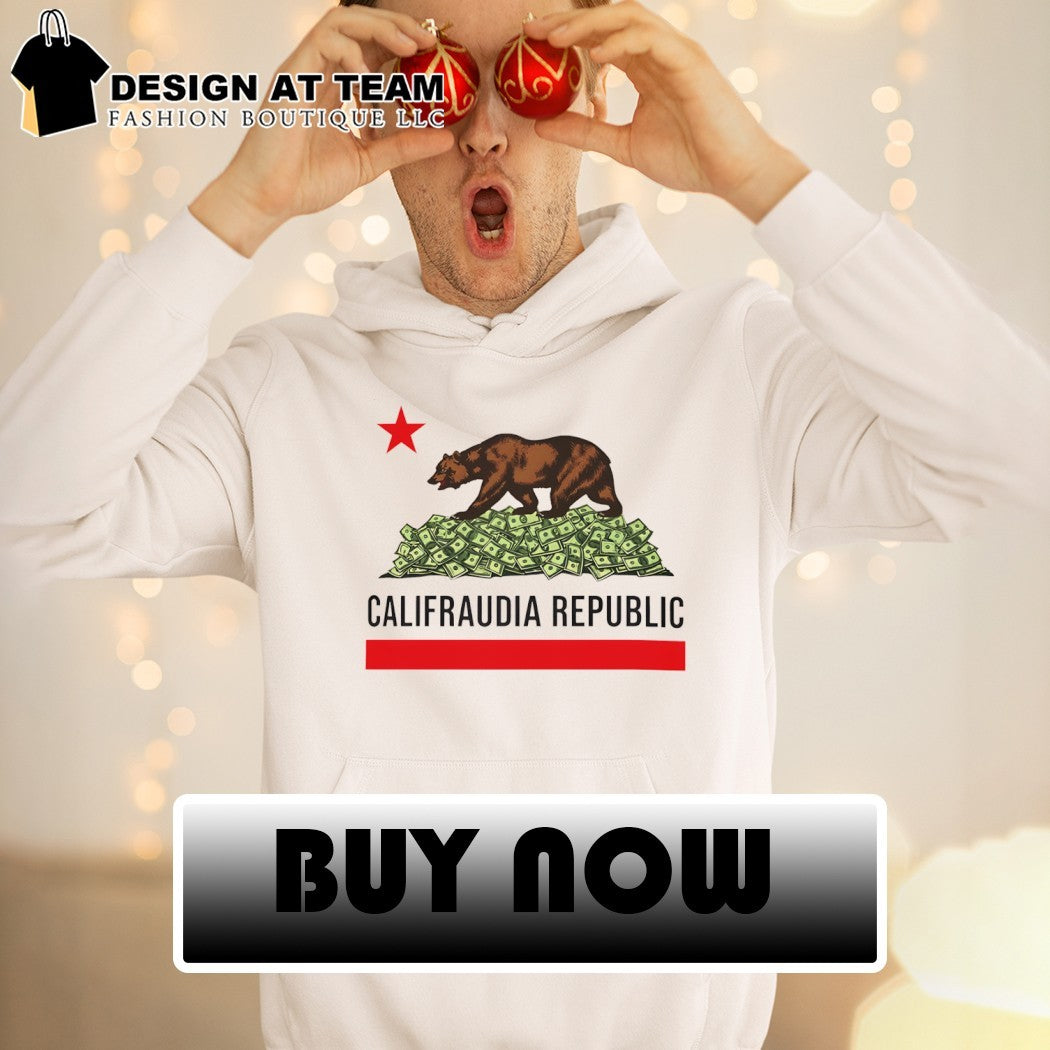 Califraudia Republic Funny California Parody shirt