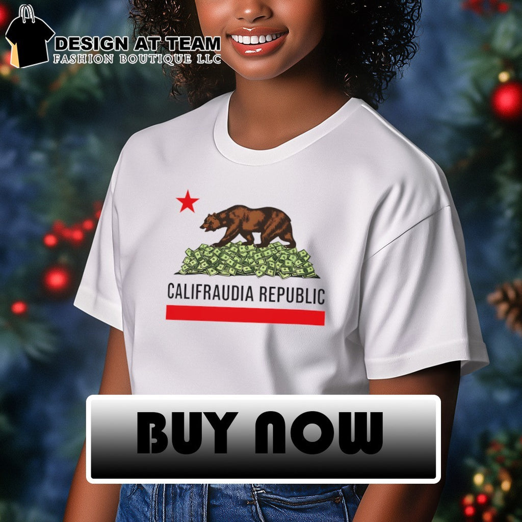 Califraudia Republic Funny California Parody shirt