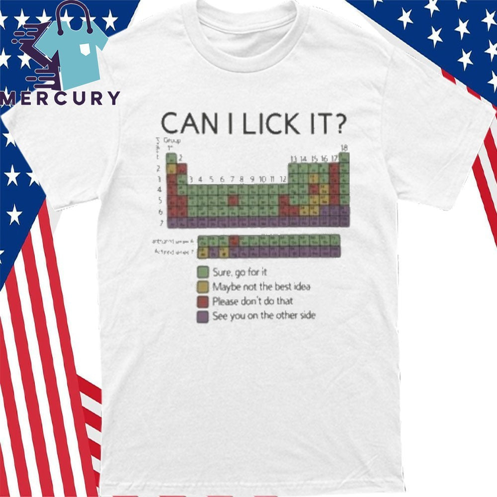 Can I Lick It Chemistry Shirt