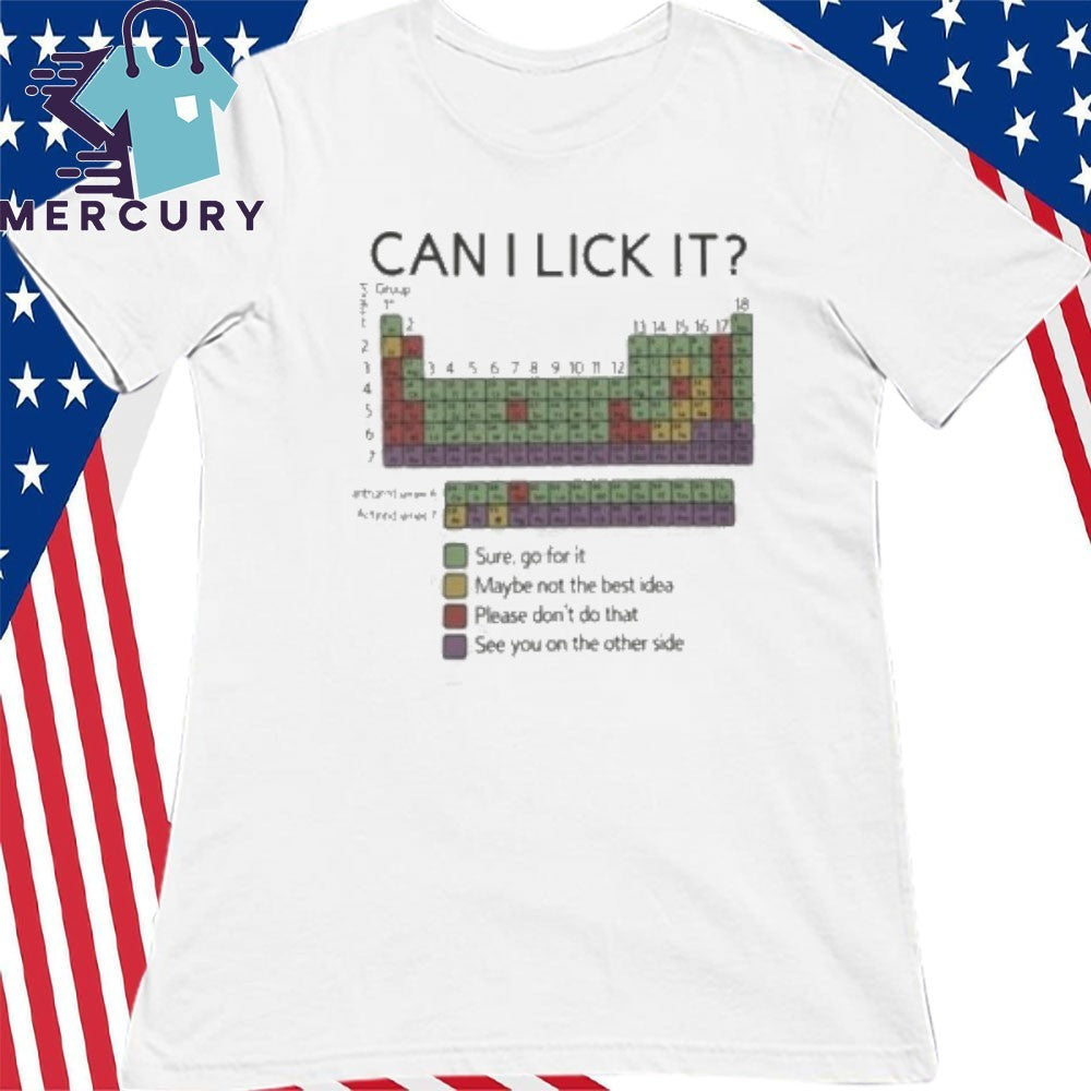 Can I Lick It Chemistry Shirt