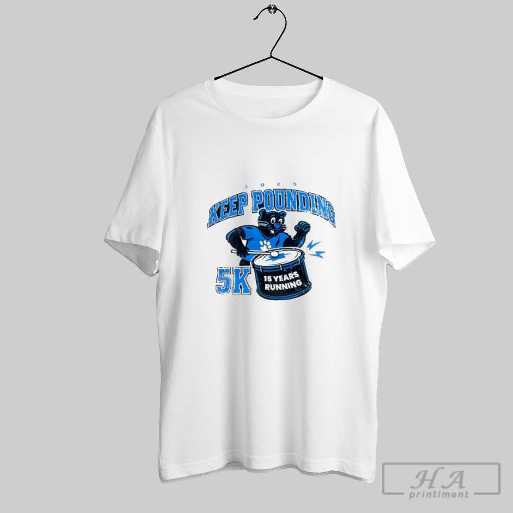 Official Carolina Panthers Be Strong Keep Pounding 5k 15 Years Running 2025
