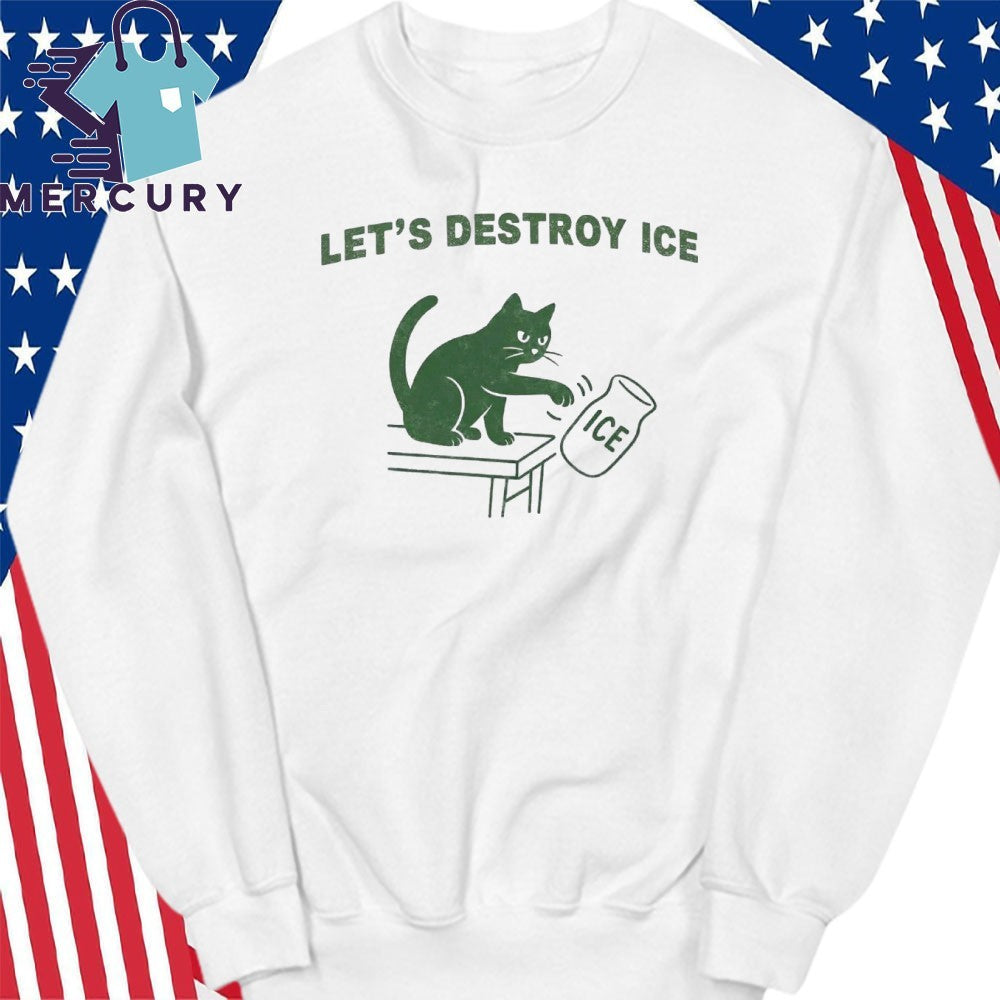 Cat Let’s Destroy Ice Anti ICE Shirt