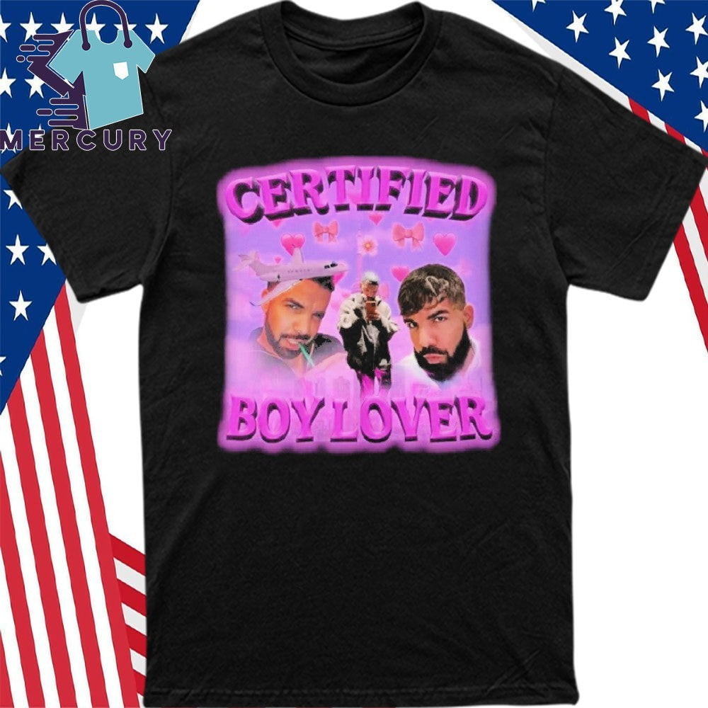 Certified Boy Lover Drake Shirt
