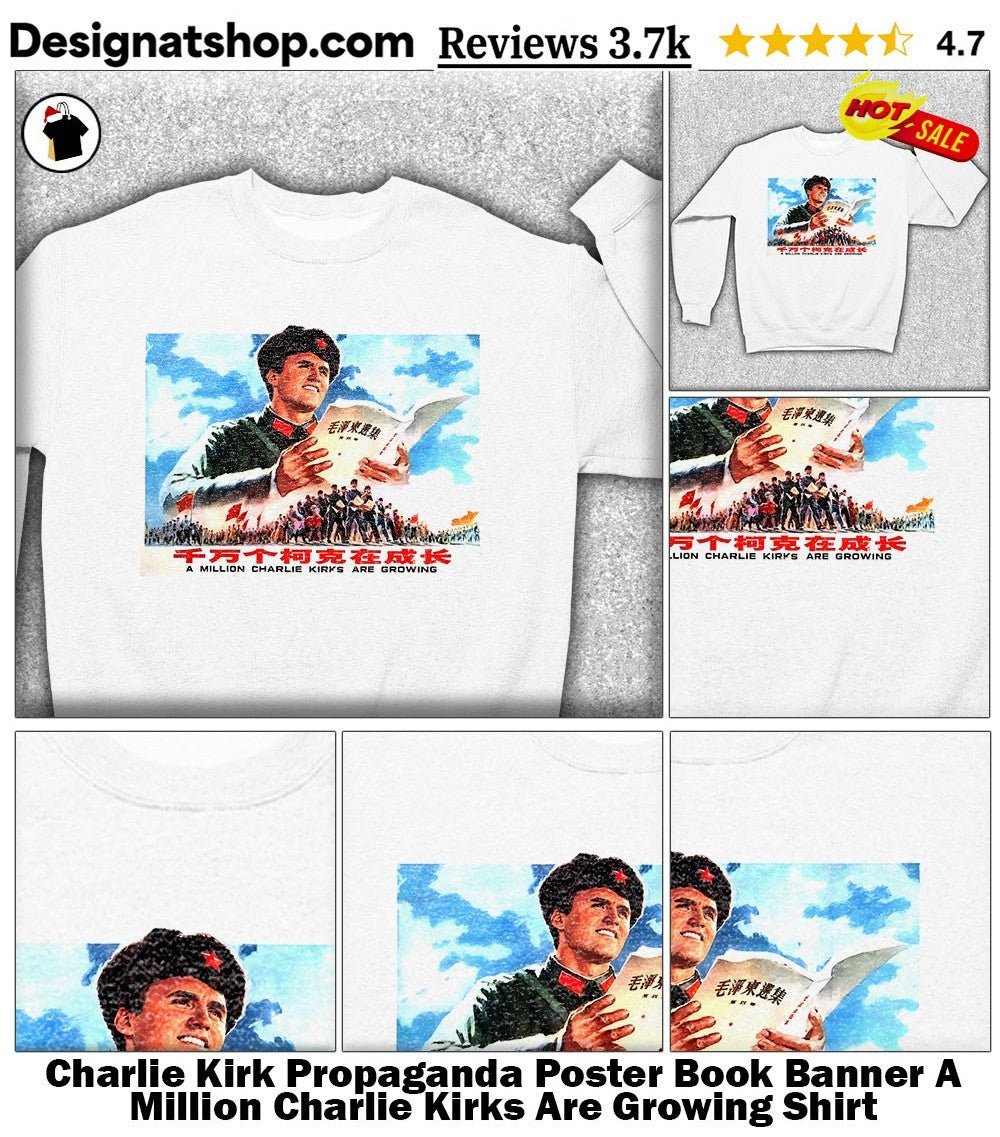 Charlie Kirk Propaganda Poster Book Banner A Million Charlie Kirks Are Growing Shirt