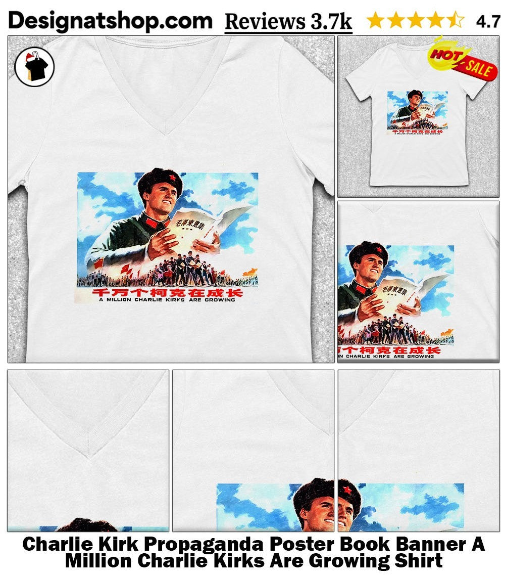 Charlie Kirk Propaganda Poster Book Banner A Million Charlie Kirks Are Growing Shirt