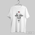 Official Charlie Kirk We Army Now 1993 2025 American Flag