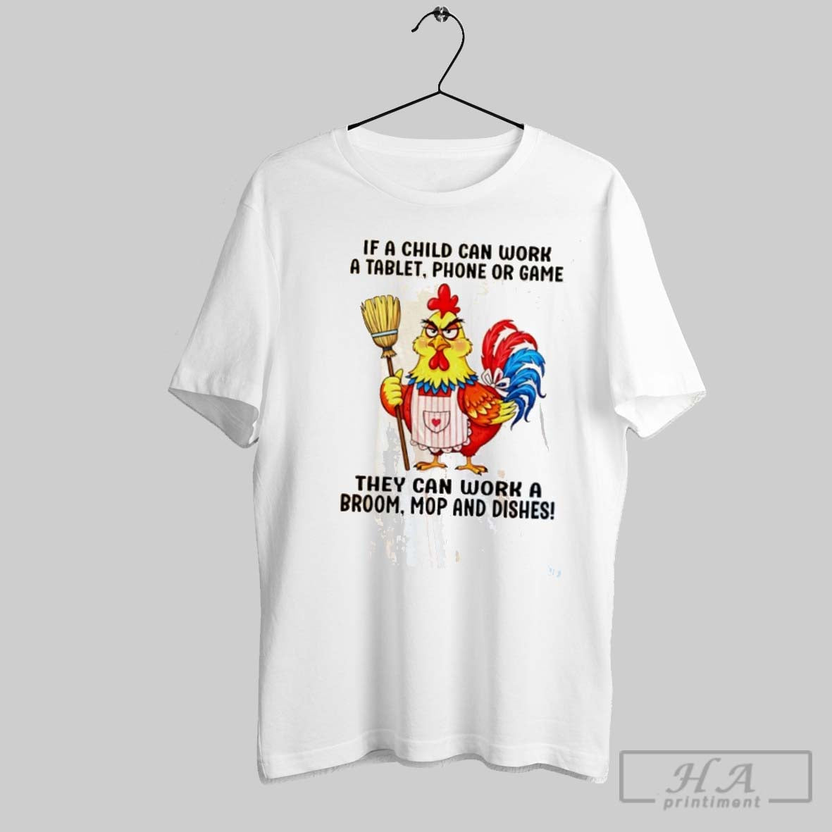 Official Chicken If A Child Can Work A Tablet Phone Or Game They Can Work