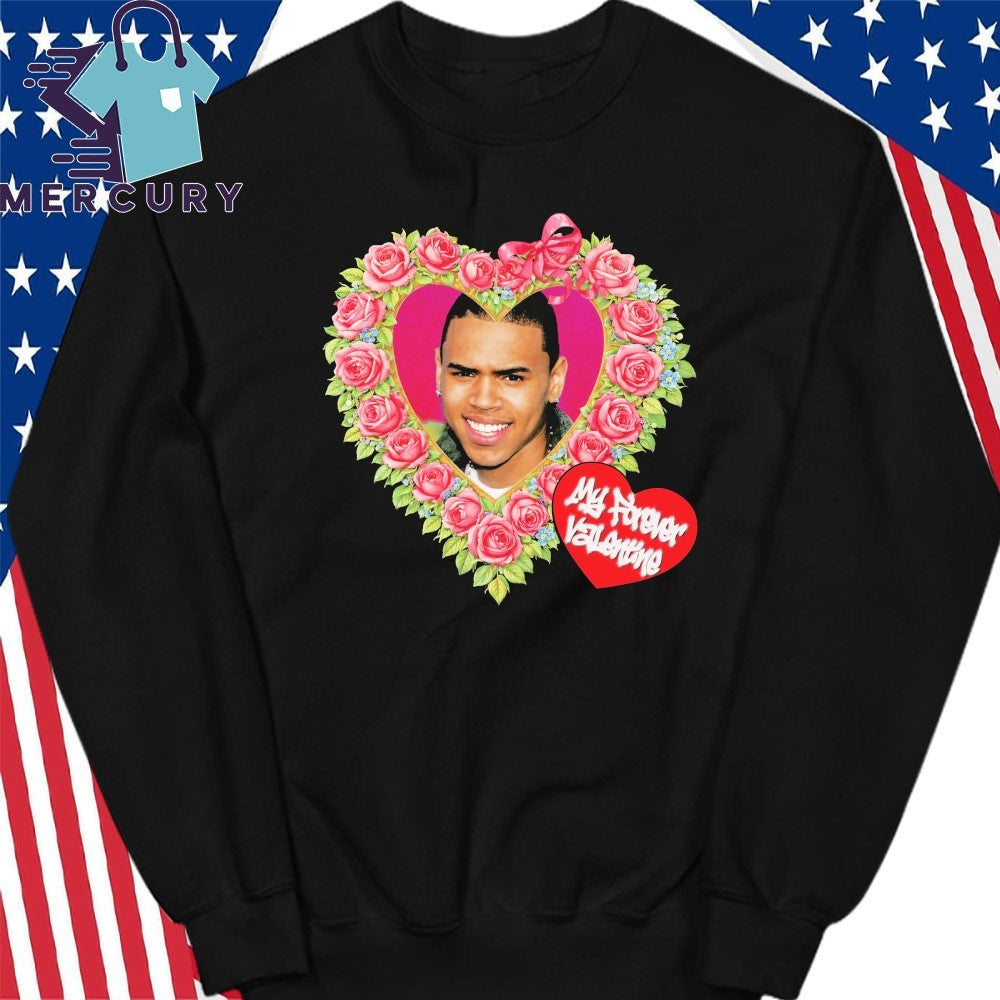Chris Brown My Forever Valentine Shirt