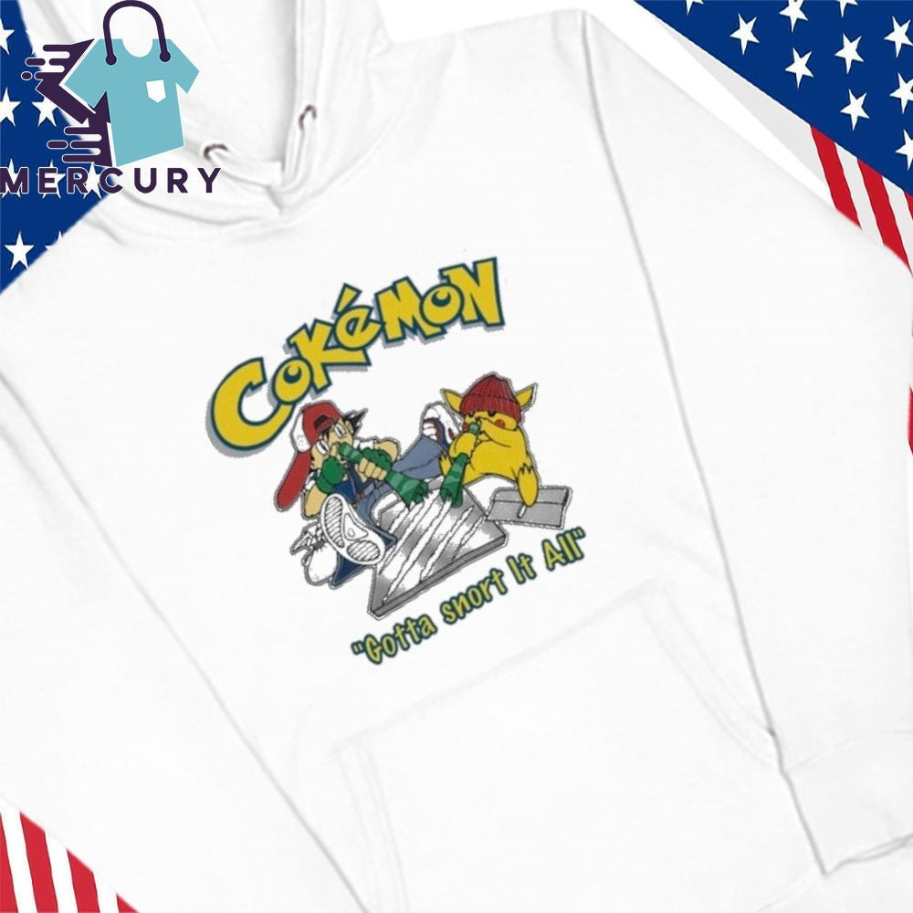Cokémon Gotta Snort It All Shirt