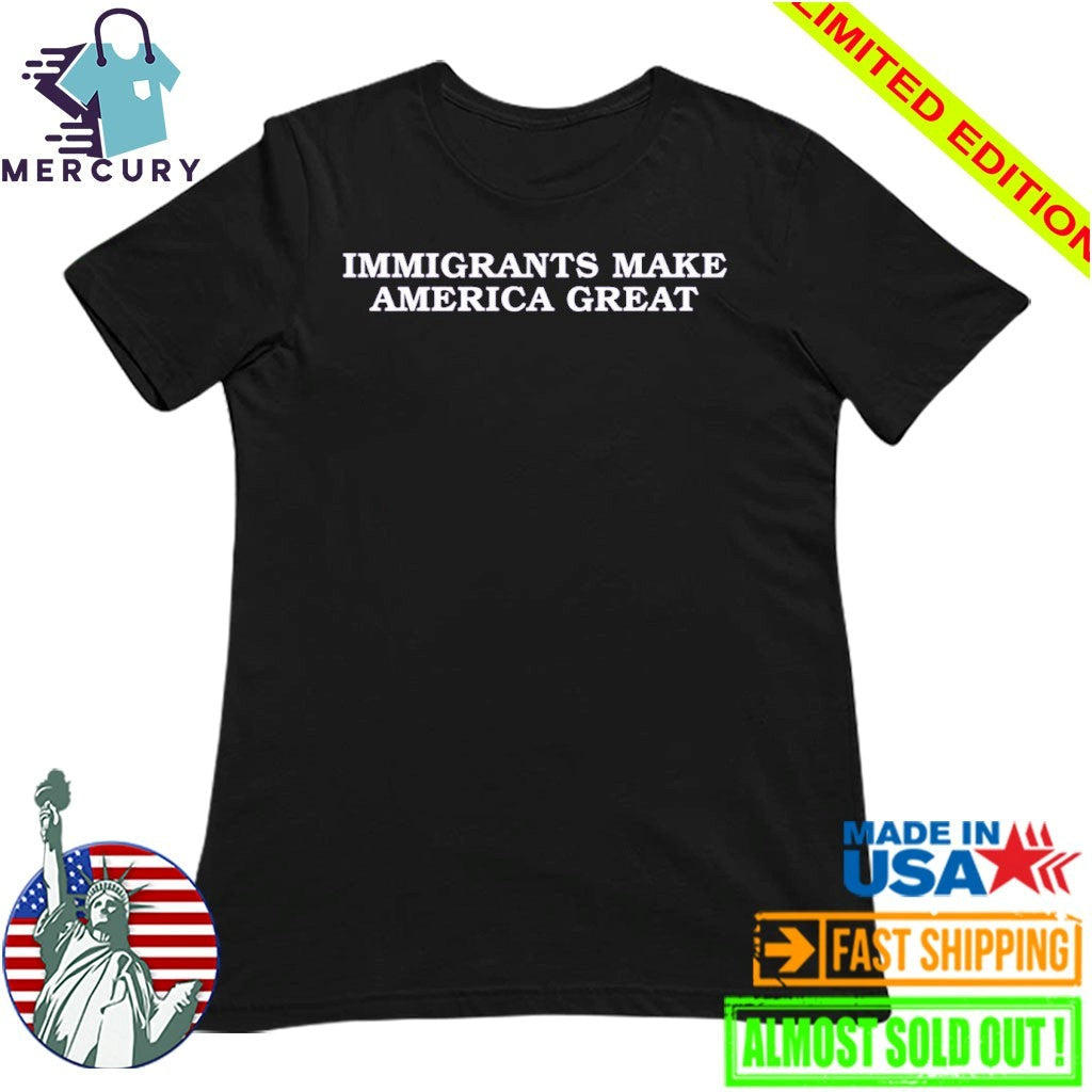 Corey Harmon Immigrants Make America Great Shirt