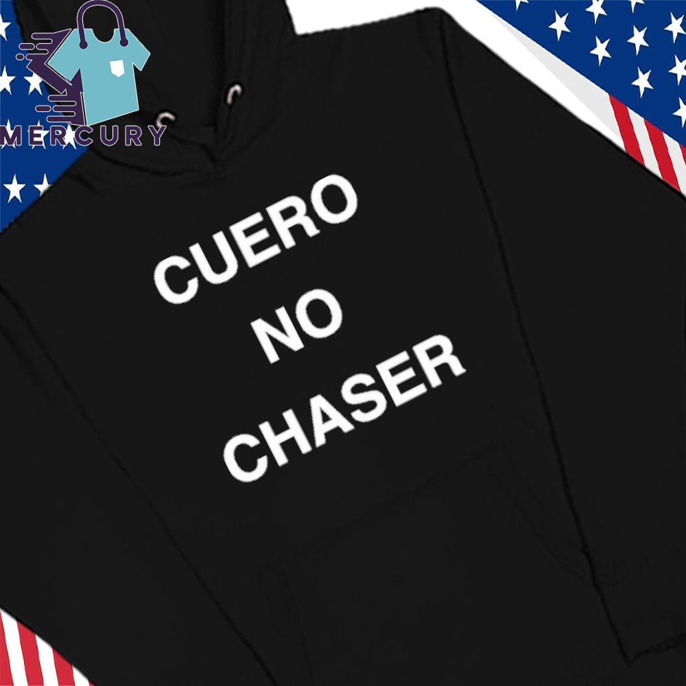 Cuervo No Chaser Shirt