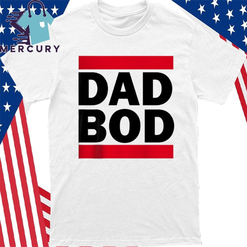 Dad Bod Shirt