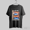 Official Daddy You Are As Strong As Shannon Sharpe As Fast As Terrell Davis Tee