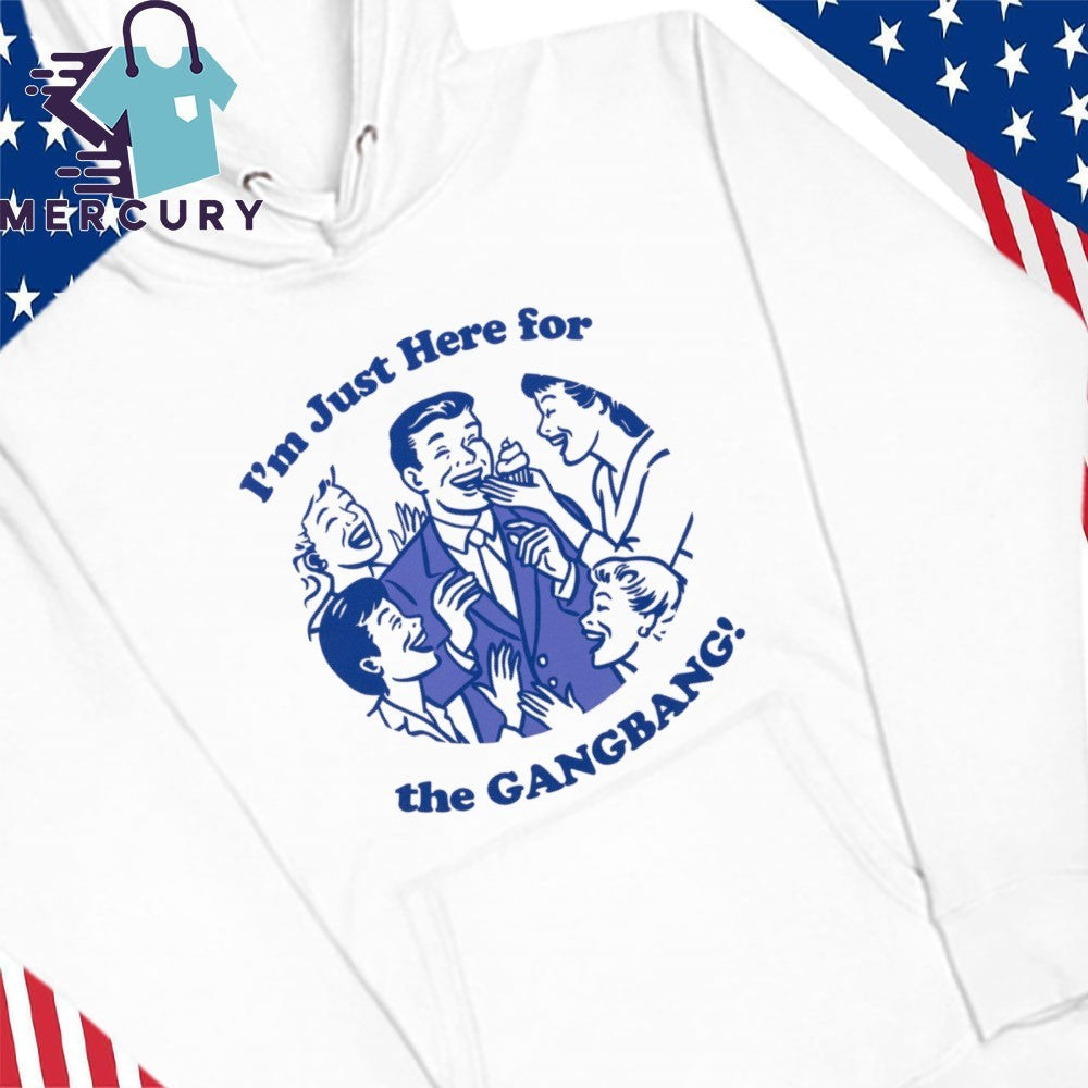 Danny Duncan Im Just Here For The Gangbang shirt