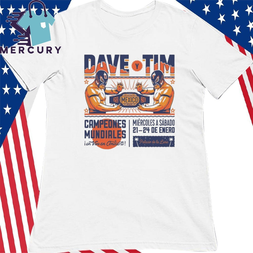 Dave & Tim Riviera Maya Mexico 2026 Wrestlers Shirt