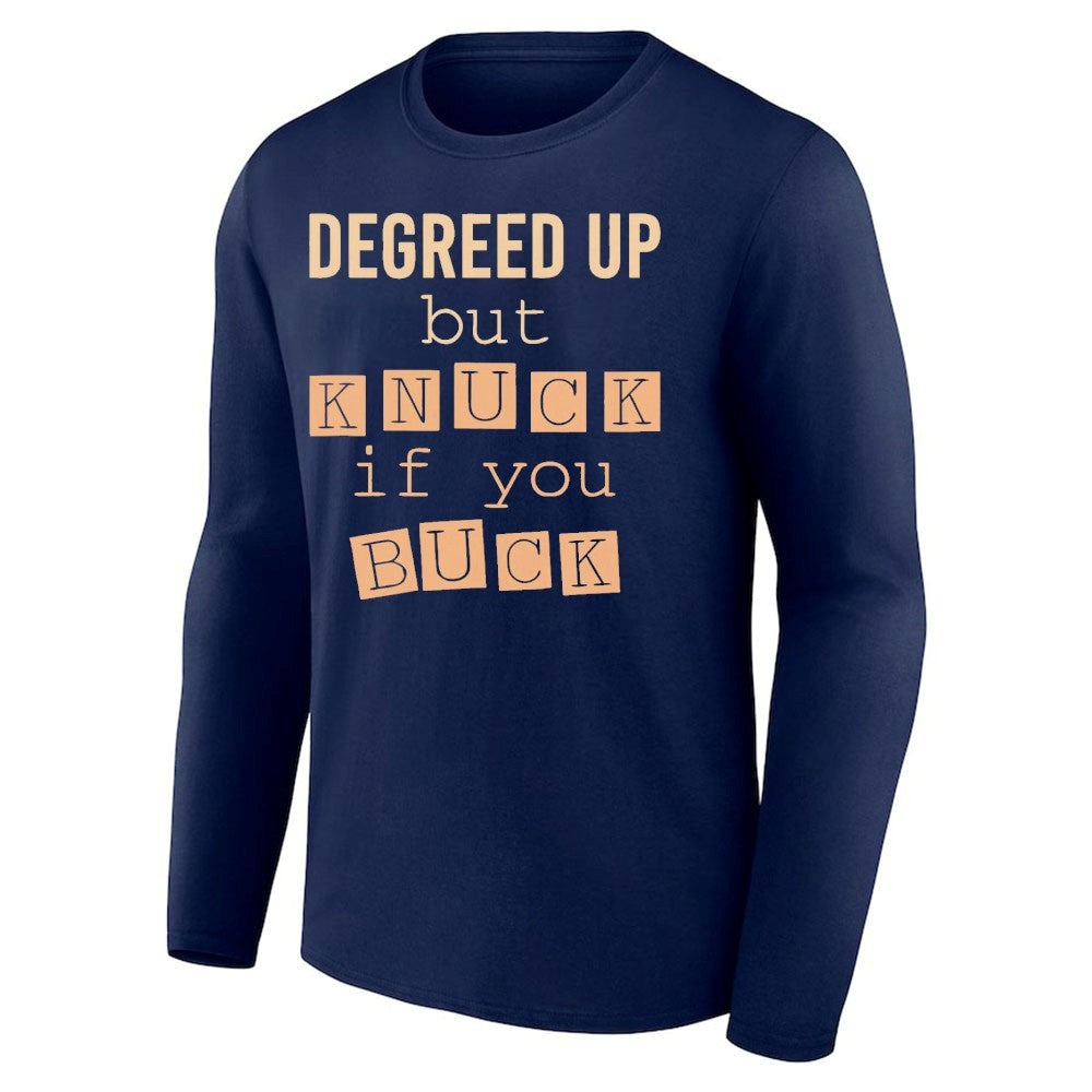 Degreed Up But Knuck If You Buck Humor shirt